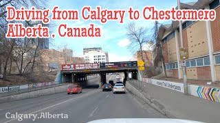 Driving Tour 4K  From Calgary To Chestermere Alberta  Canada [upl. by Garold]