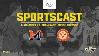 SPORTSCAST  Manhasset vs Chaminade  Boys Lacrosse  513 [upl. by Airekahs]