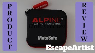 EscapeArtist  Alpine MotoSafe Ear Plugs Review [upl. by Unam]