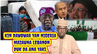 Yan nigeria dake lebanon sunki yarda a dawo dasu duk da kisan kiyashi da Israila keyi a kasar [upl. by Noiro]