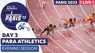 Day 2  Evening Session  Paris 23 Para Athletics World Championships [upl. by Vincenz]