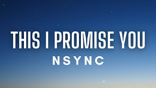 NSYNC  This I Promise You Lyrics [upl. by Ginsburg]