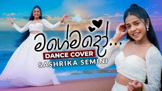 Magemado මගේමදෝ  Dance Cover by Sashrika Semini  Dance Floor by IdeaHell [upl. by Adnyc]