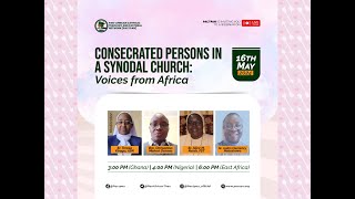 Consecrated Persons in a Synodal Church​ Voices from Africa [upl. by Inad200]