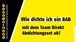 Wie dichte ich ein Bad mit dem Team Direkt Abdichtungsset ab 👉 Team Direkt [upl. by Huberty636]