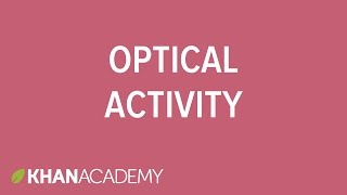 Optical activity  Stereochemistry  Organic chemistry  Khan Academy [upl. by Orland285]