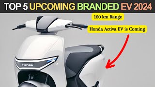 TOP 5 Best Upcoming EV 2024  Branded Upcoming Family Electric Scooter in India [upl. by Dearborn]