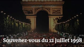 France 98  souvenezvous de ce 12 juillet [upl. by Mcclure219]