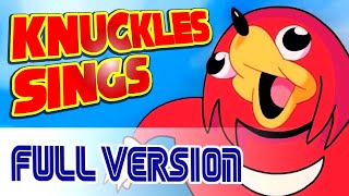 knuckles sings full version  FRCHIVE [upl. by Jammal635]