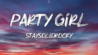 StaySolidRocky  Party Girl Lyrics [upl. by Everick]