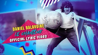 Daniel Balavoine  Le Chanteur Official Lyric Video [upl. by Warfeld366]