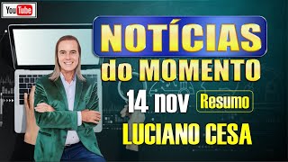 14 nov NOTÍCIAS do MOMENTO LUCIANO CESA Compartilhem [upl. by Lek]