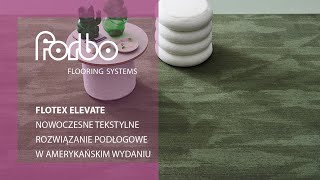 FLOTEX NOWOCZESNE TEKSTYLNE ROZWIĄZANIE PODŁOGOWE W AMERYKAŃSKIM WYDANIU  Forbo Flooring Systems [upl. by Nryhtak459]