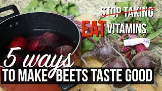 5 WAYS TO MAKE BEETS TASTE GOOD  SCCASTANEDA [upl. by Deuno]