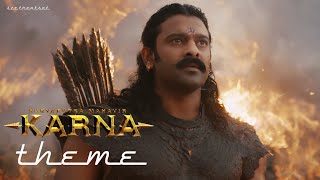 Fan Made Karna Theme  Veera l SZZ Trentset l Kalki 2898 AD l Full Version [upl. by Mays722]