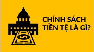 Chính sách tiền tệ là gì và nhà nước điều khiển cung tiền ra sao Có Vietsub [upl. by Breech]