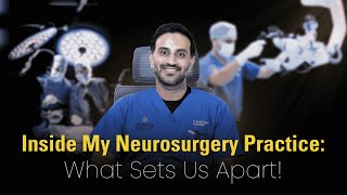 Inside my Neurosurgery Practice  What sets us apart   Dr Raveesh Sunkara [upl. by Inavoig]