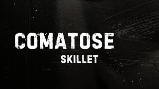 Skillet  Comatose Lyric Video [upl. by Jedidiah]