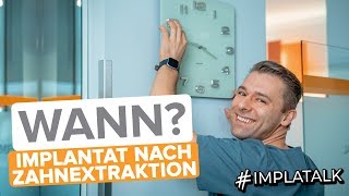 Der richtige Zeitpunkt für eine Implantation nach Zahnextraktion Wir beantworten alle Fragen [upl. by Mcnamara70]