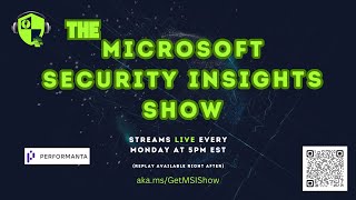 Microsoft Security Insights Show Episode 225  Performanta and CfS [upl. by Lain343]