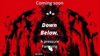 Pressure song  Down Below  Preview [upl. by Oicnerolf]