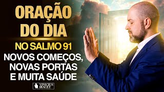 Oração da Manhã 5 de Setembro no Salmo 91 Ao Vivo Novos começos portas e saúde ViniciusIracet [upl. by Dahsraf]