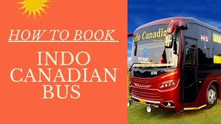 How to Book Indo Canadian Bus in Just 10 Minutes  Student Visa  Canada  Indo Canadian Bus [upl. by Auerbach]