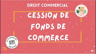 CESSION DE FONDS DE COMMERCE 🔤 [upl. by Secunda72]