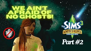 WE AINT AFRAID OF NO GHOSTSSims 3 Ambitions Part 2 [upl. by Nerfe]