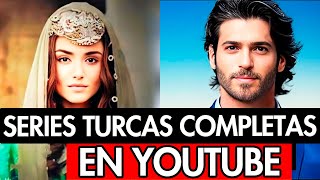 10 SERIES TURCAS COMPLETAS EN YOUTUBE DOBLADAS AL ESPAÑOL [upl. by Ramburt]