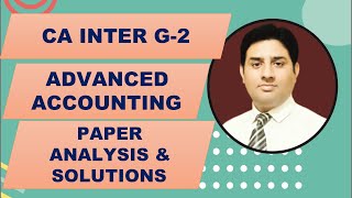 ADVANCED ACCOUNTING PAPER ANALYSIS amp SOLUTIONS NOV 22 [upl. by Otrevire]