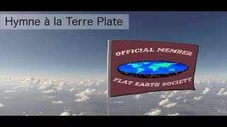 Hymne à la Terre Plate  Ode to flat earth [upl. by Lissak792]