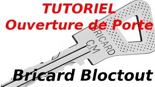 Tutoriel  ouverture de porte de serrure Bricard Bloctout [upl. by Babette]