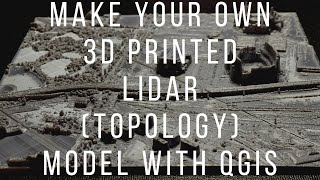 3D Printing and GIS Make Your Own 3D Printed Lidar Topology Model with QGIS [upl. by Darcee234]