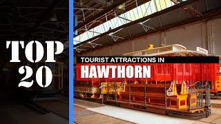 TOP 20 HAWTHORN MELBOURNE Attractions Things to Do amp See [upl. by Htederem646]