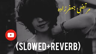 Mortaza Jaferzada SlowedReverb New 2022 Farsi song Heart Touching Song  Sad Song [upl. by Caines546]