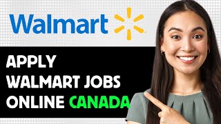 How To Apply Walmart Jobs Online Canada 2024 Step By Step Guide [upl. by Dareece]