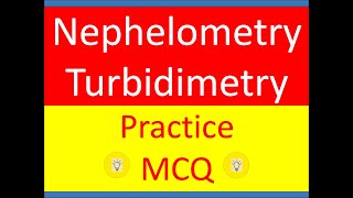 Nephelometry and Turbidimetry MCQ Practice Question set TYBSc  MSc Analytical Chemistry with music [upl. by Yatnoj]