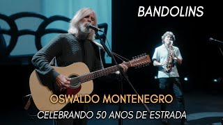 Bandolins de Oswaldo Montenegro  Show Celebrando 50 Anos de Estrada  NOVO CLIPE [upl. by Myra]