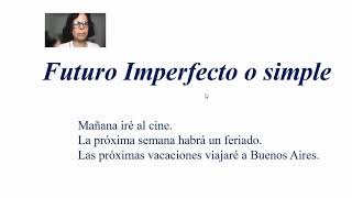 Futuro imperfecto o simple [upl. by Bellina]