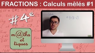 Effectuer des calculs mêlés   x de fractions  Quatrième [upl. by Ainolloppa]