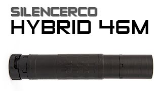 SilencerCo Hybrid 46M Overview [upl. by Ariem12]