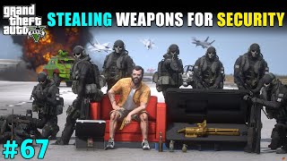 STEALING WEAPONS FOR SECURITY l GTA V GAMEPLAY 67 gta5 technogamerz [upl. by Nestor]