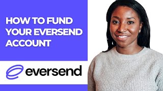 HOW TO FUND YOUR EVERSEND ACCOUNT [upl. by Chev]