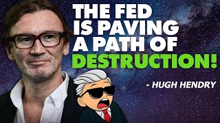 The Fed Is Paving A Path Of Destruction  Silver amp Gold Outlook  Hugh Hendry [upl. by Dlawso]