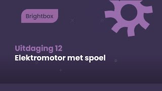 Brightbox Magneet tot motor  Uitdaging 12 [upl. by Itsirc]