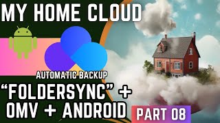 Home Cloud  FolderSync  OpenMediaVault  Automatic Backup To SMB  Part 08 [upl. by Atal]