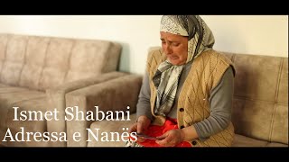 Ismet Shabani  Adresa e Nanes OfficialVideoHD [upl. by Oiratno]