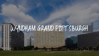 Wyndham Grand Pittsburgh Review  Pittsburgh  United States of America [upl. by Yelsehc916]