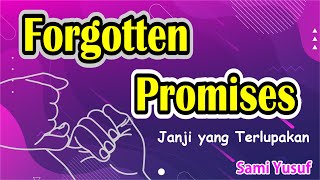 Janji yang TerlupakanFORGOTTEN PROMISESSami Yusuf Lirik dan Terjemahan [upl. by Laureen]